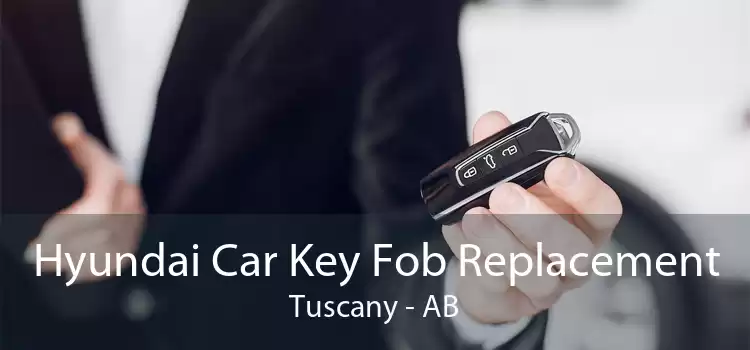 Hyundai Car Key Fob Replacement Tuscany - AB
