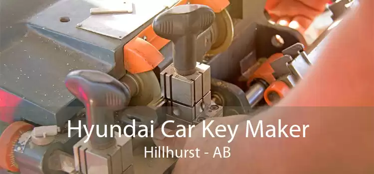 Hyundai Car Key Maker Hillhurst - AB
