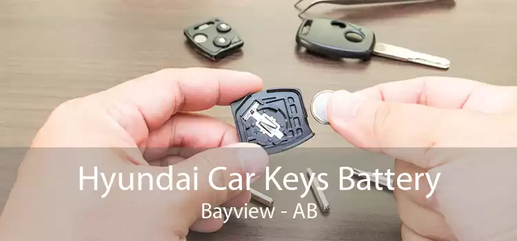 Hyundai Car Keys Battery Bayview - AB