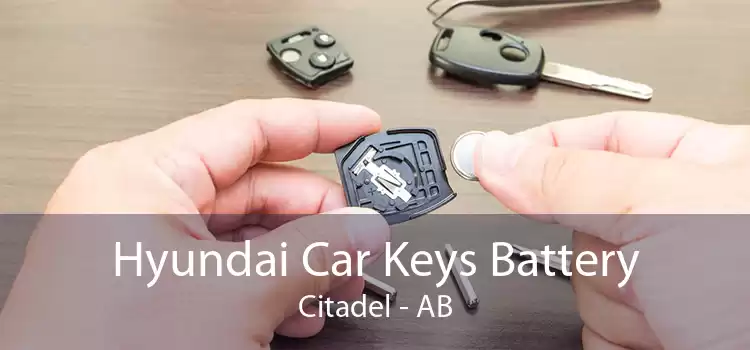 Hyundai Car Keys Battery Citadel - AB