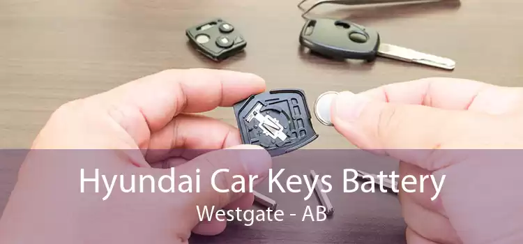 Hyundai Car Keys Battery Westgate - AB