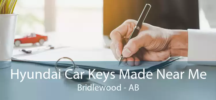 Hyundai Car Keys Made Near Me Bridlewood - AB