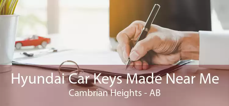 Hyundai Car Keys Made Near Me Cambrian Heights - AB
