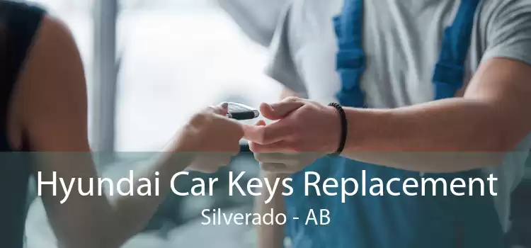 Hyundai Car Keys Replacement Silverado - AB