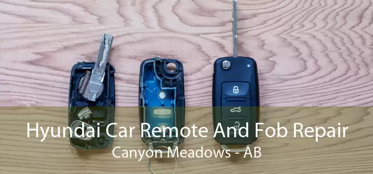 Hyundai Car Remote And Fob Repair Canyon Meadows - AB