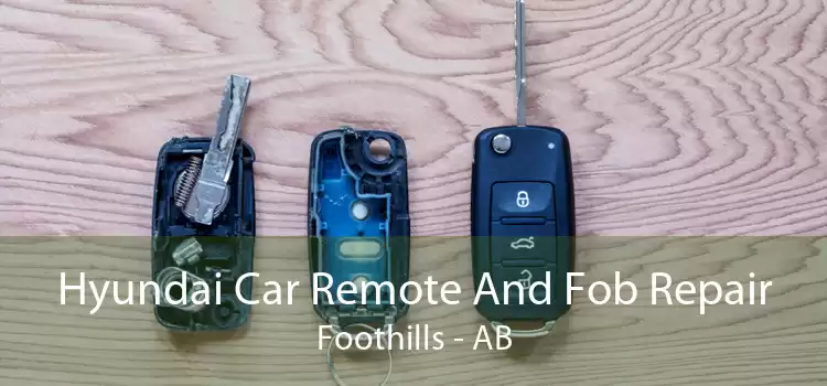 Hyundai Car Remote And Fob Repair Foothills - AB