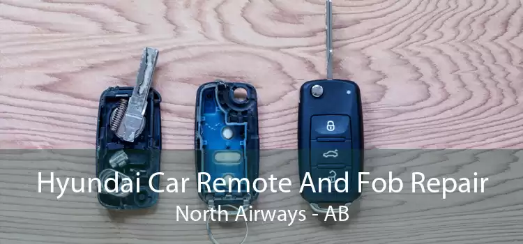 Hyundai Car Remote And Fob Repair North Airways - AB