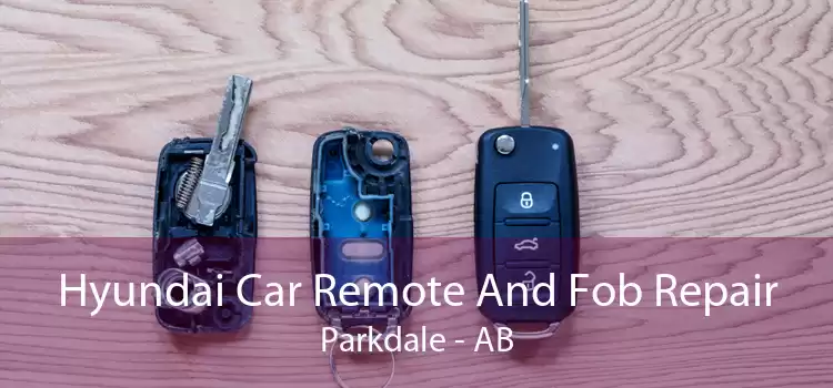 Hyundai Car Remote And Fob Repair Parkdale - AB