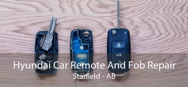 Hyundai Car Remote And Fob Repair Starfield - AB