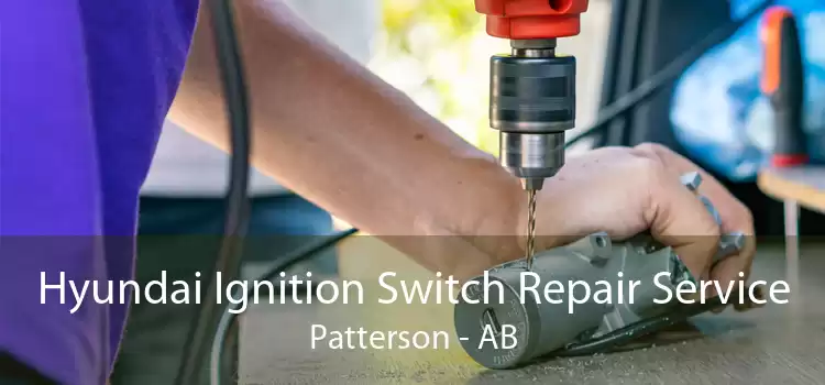 Hyundai Ignition Switch Repair Service Patterson - AB