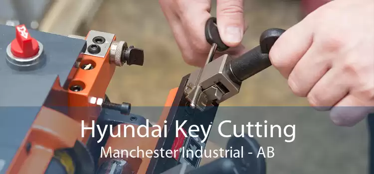 Hyundai Key Cutting Manchester Industrial - AB