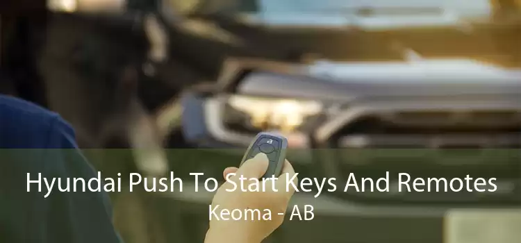 Hyundai Push To Start Keys And Remotes Keoma - AB