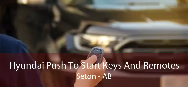 Hyundai Push To Start Keys And Remotes Seton - AB