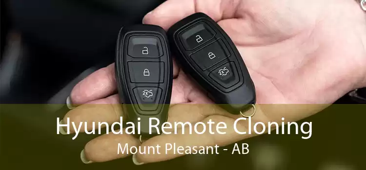 Hyundai Remote Cloning Mount Pleasant - AB