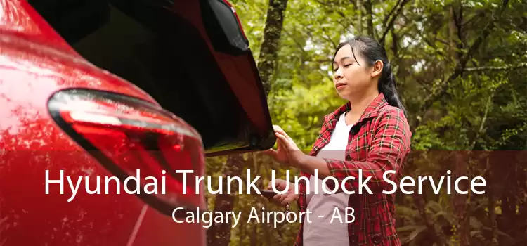 Hyundai Trunk Unlock Service Calgary Airport - AB