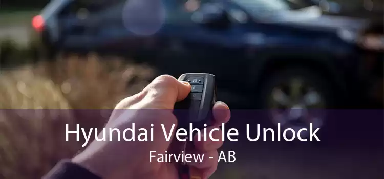 Hyundai Vehicle Unlock Fairview - AB