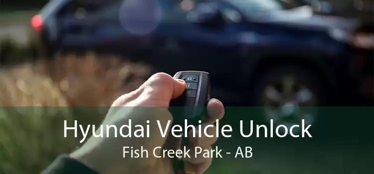 Hyundai Vehicle Unlock Fish Creek Park - AB