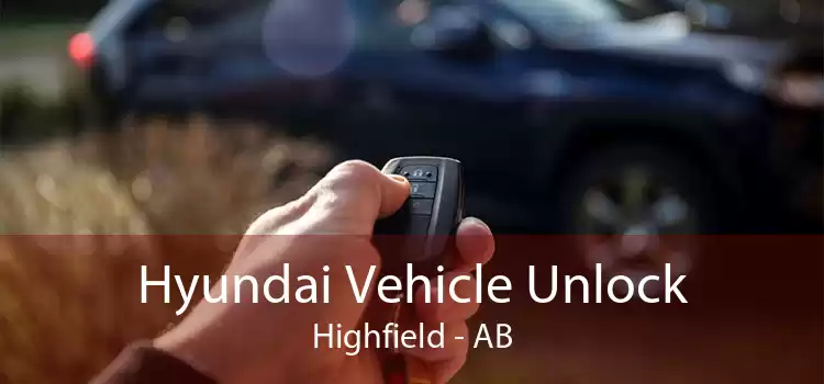 Hyundai Vehicle Unlock Highfield - AB