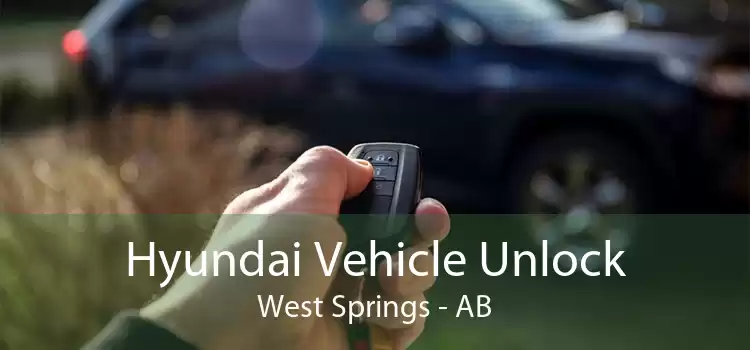 Hyundai Vehicle Unlock West Springs - AB