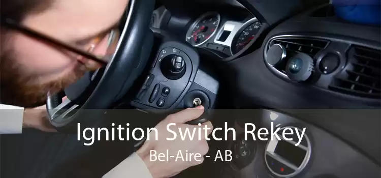 Ignition Switch Rekey Bel-Aire - AB