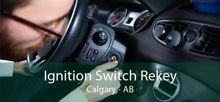 Ignition Switch Rekey Calgary - AB