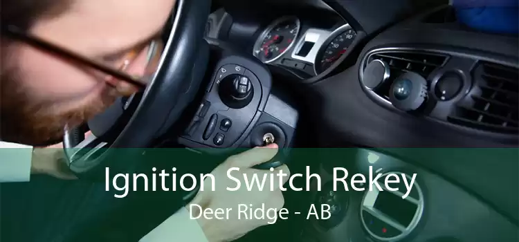 Ignition Switch Rekey Deer Ridge - AB