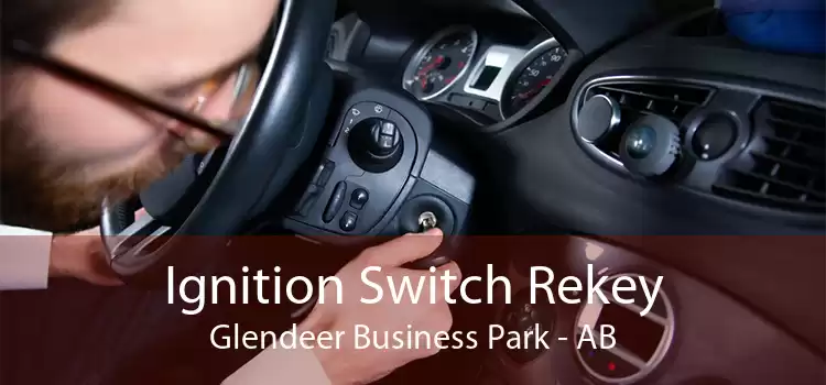 Ignition Switch Rekey Glendeer Business Park - AB