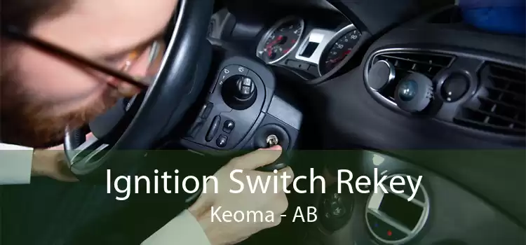 Ignition Switch Rekey Keoma - AB