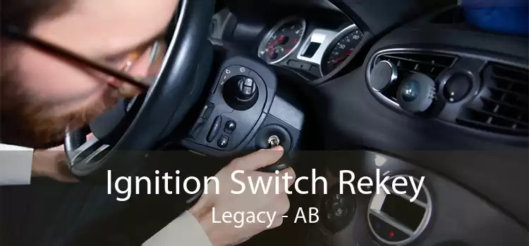Ignition Switch Rekey Legacy - AB