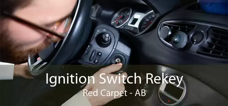 Ignition Switch Rekey Red Carpet - AB
