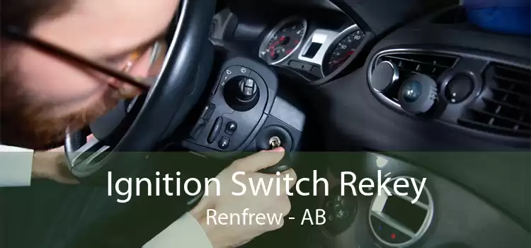Ignition Switch Rekey Renfrew - AB