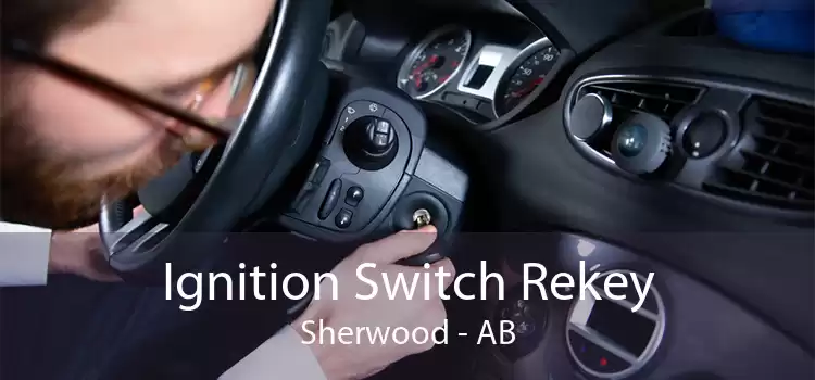 Ignition Switch Rekey Sherwood - AB