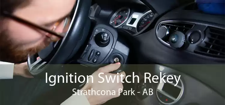 Ignition Switch Rekey Strathcona Park - AB