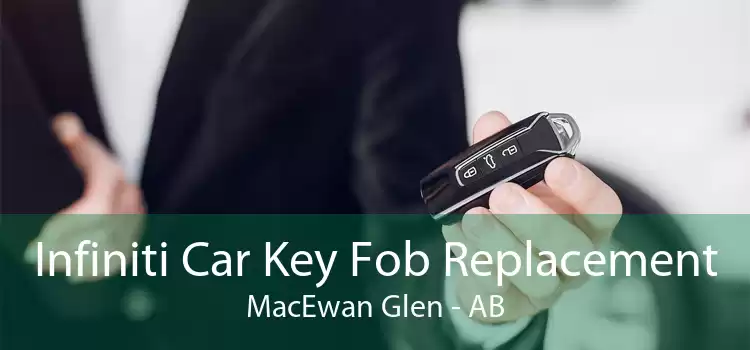 Infiniti Car Key Fob Replacement MacEwan Glen - AB