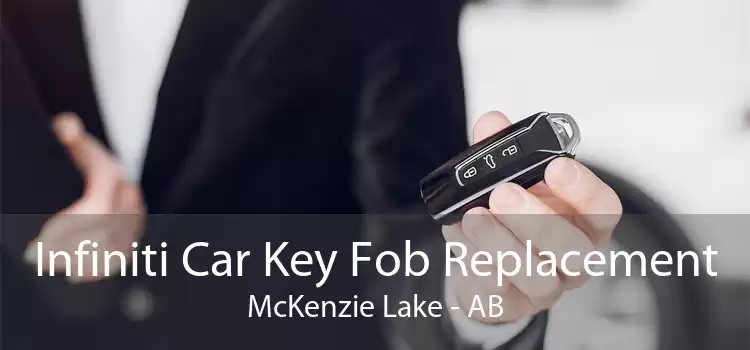 Infiniti Car Key Fob Replacement McKenzie Lake - AB