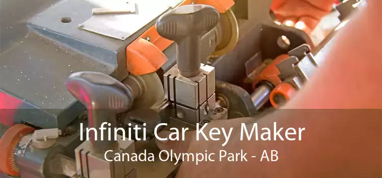 Infiniti Car Key Maker Canada Olympic Park - AB