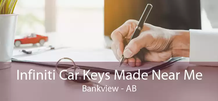 Infiniti Car Keys Made Near Me Bankview - AB