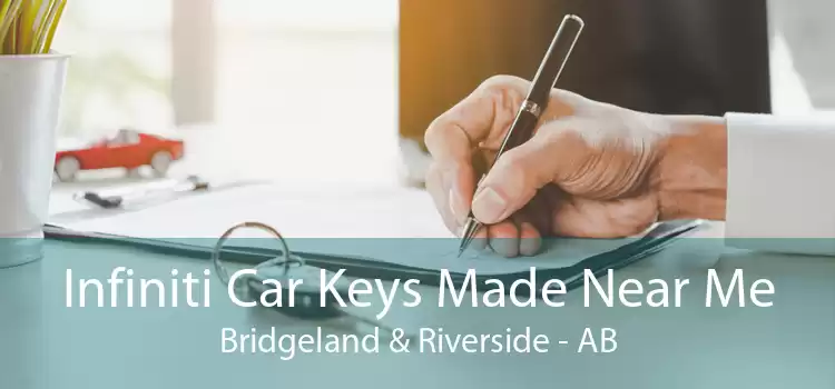 Infiniti Car Keys Made Near Me Bridgeland & Riverside - AB
