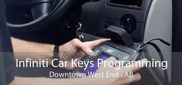 Infiniti Car Keys Programming Downtown West End - AB