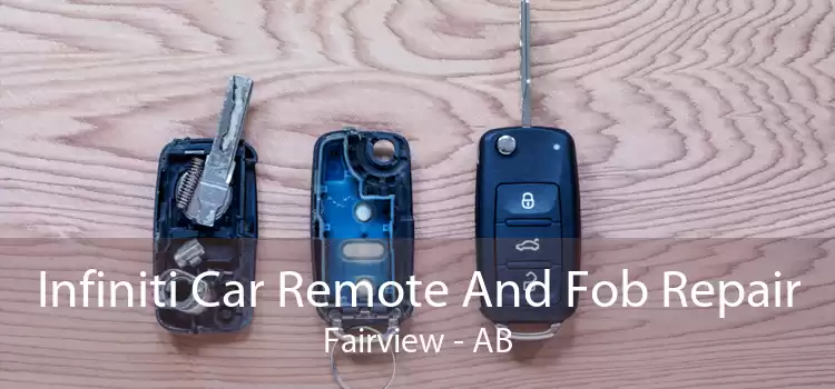 Infiniti Car Remote And Fob Repair Fairview - AB