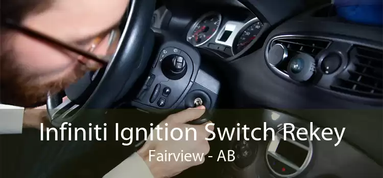 Infiniti Ignition Switch Rekey Fairview - AB