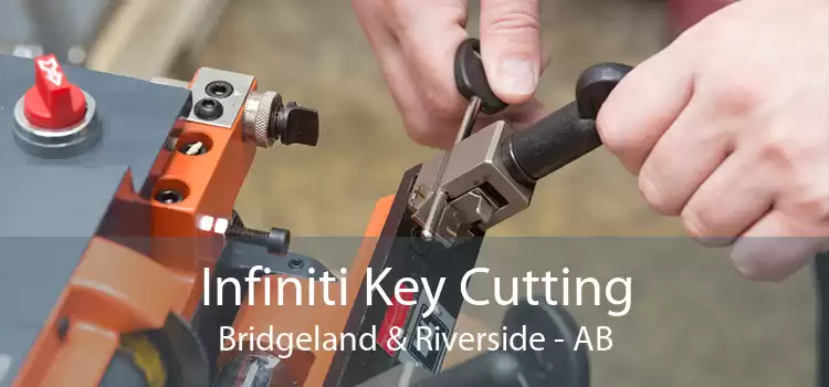 Infiniti Key Cutting Bridgeland & Riverside - AB