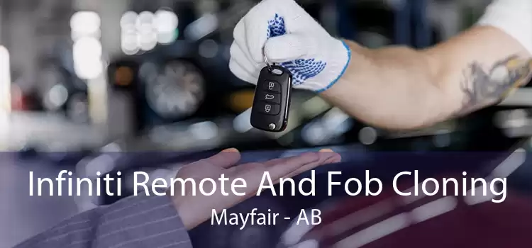 Infiniti Remote And Fob Cloning Mayfair - AB