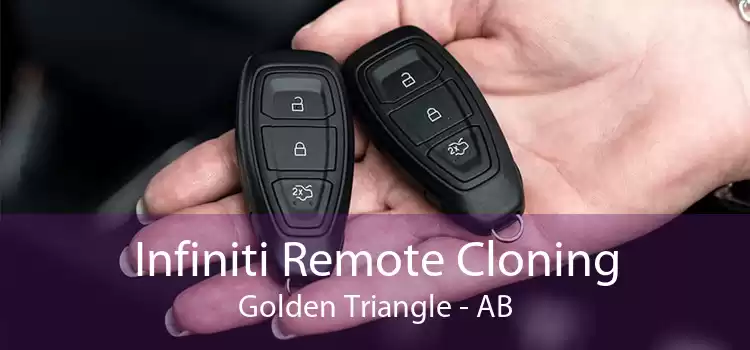 Infiniti Remote Cloning Golden Triangle - AB