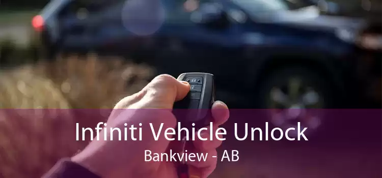 Infiniti Vehicle Unlock Bankview - AB