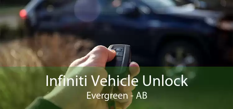 Infiniti Vehicle Unlock Evergreen - AB