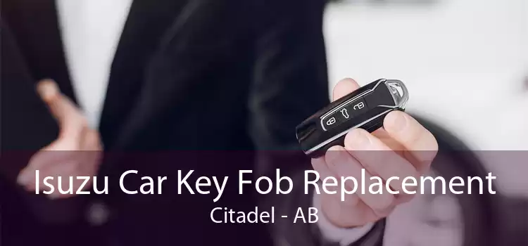 Isuzu Car Key Fob Replacement Citadel - AB