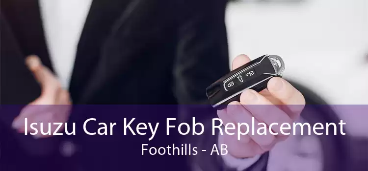 Isuzu Car Key Fob Replacement Foothills - AB
