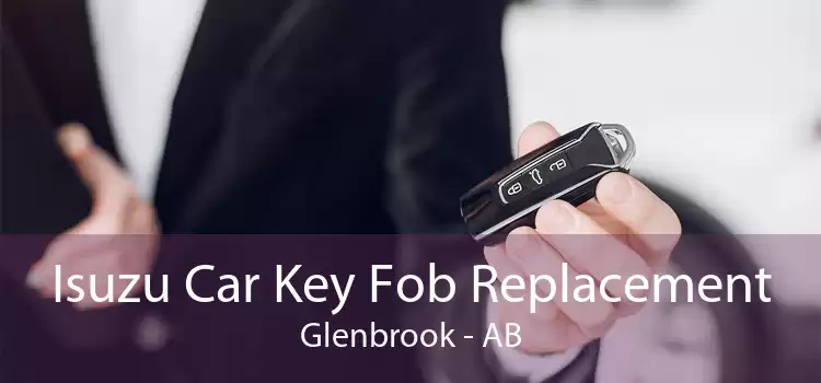 Isuzu Car Key Fob Replacement Glenbrook - AB
