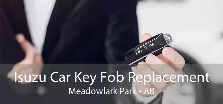 Isuzu Car Key Fob Replacement Meadowlark Park - AB